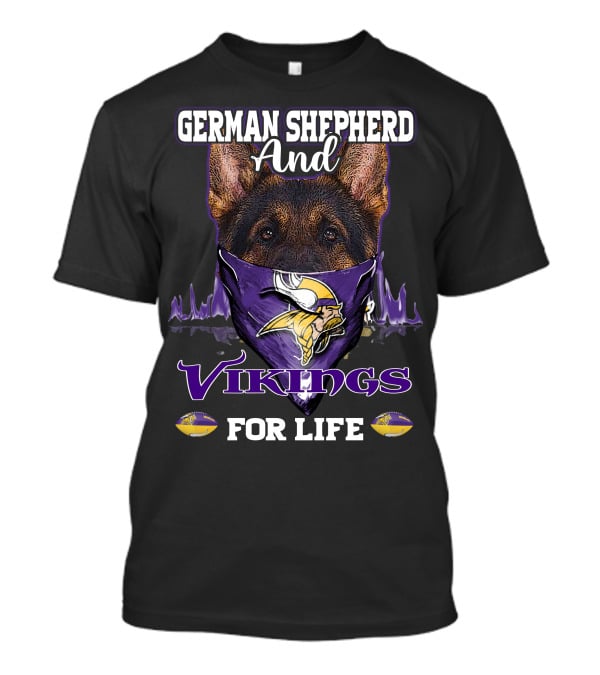 German Shepherd And Vikings For Life T-Shirt