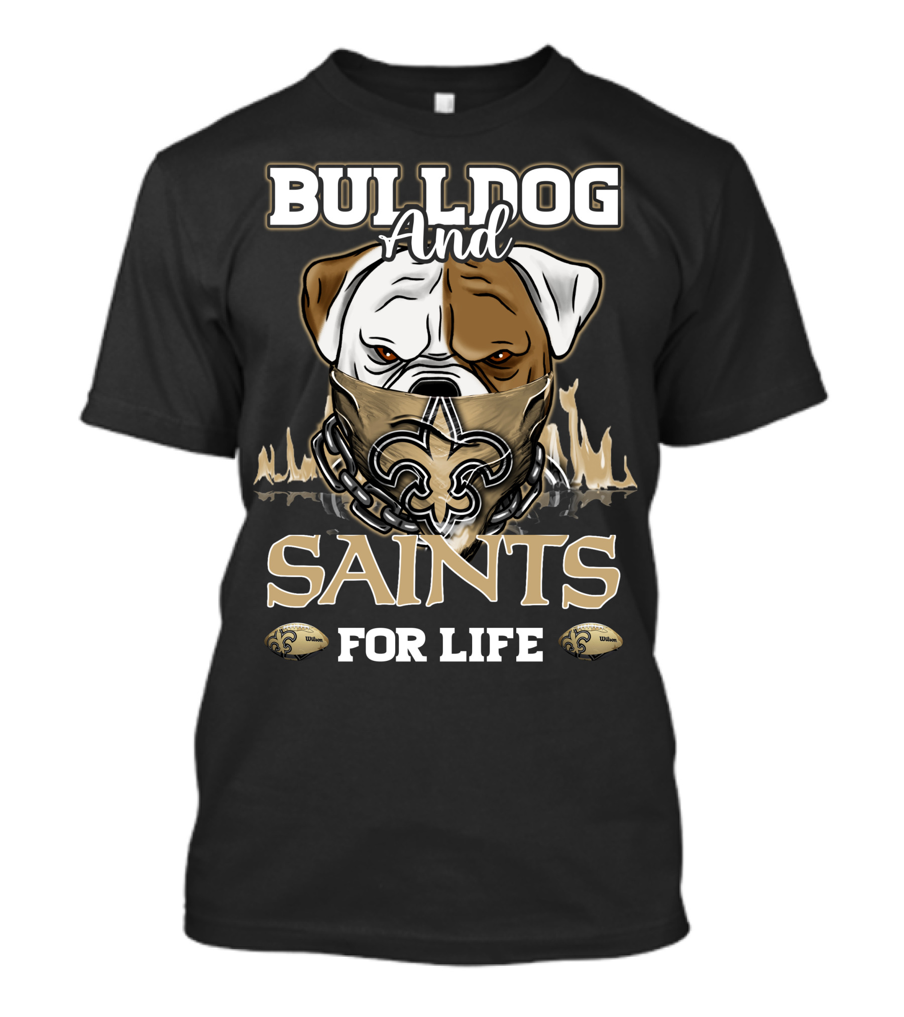 Bulldog And Saints For Life New Orleans Saints T-Shirt