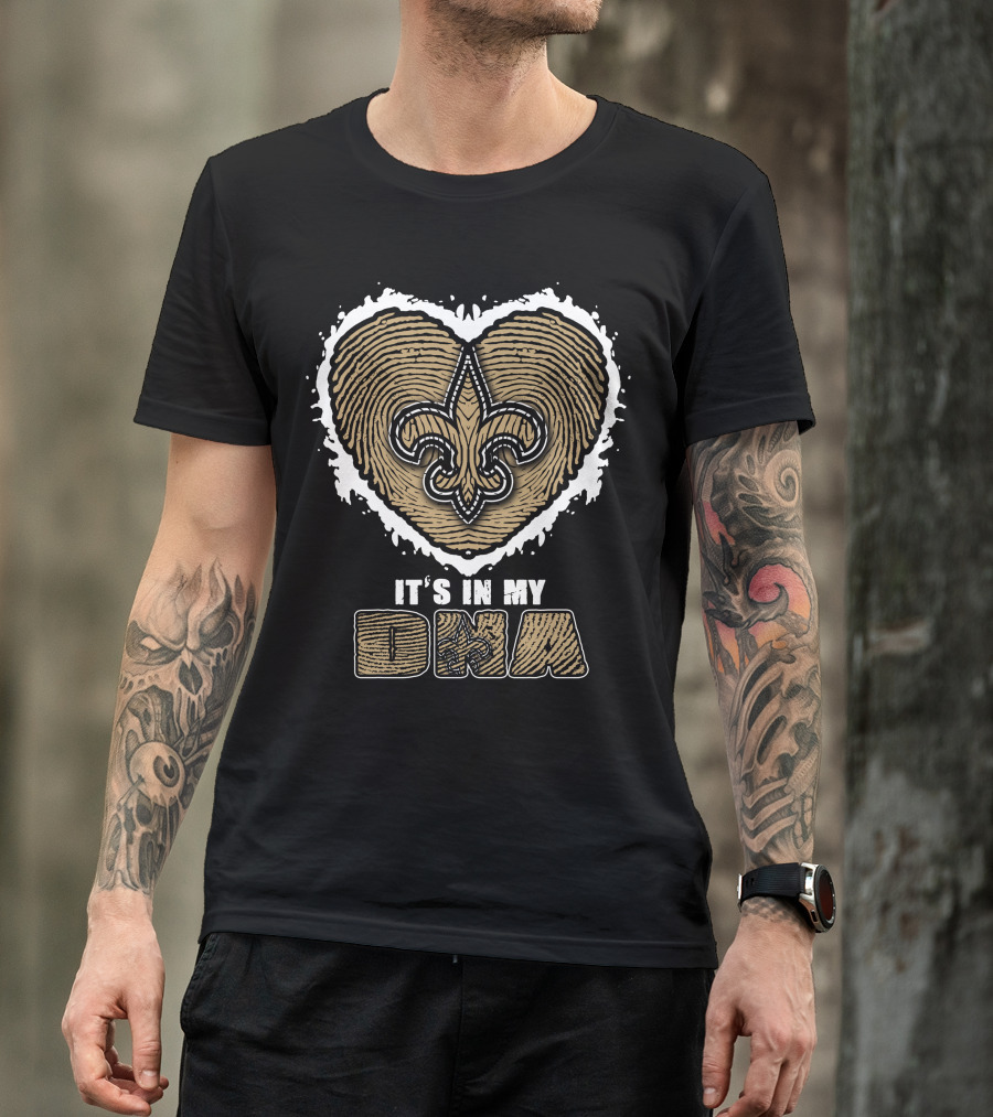 It's In My DNA New Orleans Saints Fleur-de-Lis Heart T-Shirt