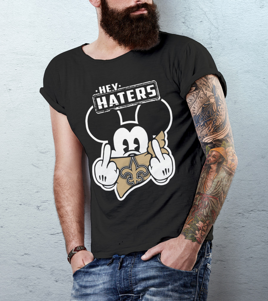 Hey Haters Mick V2 New Orleans Saints T-Shirt