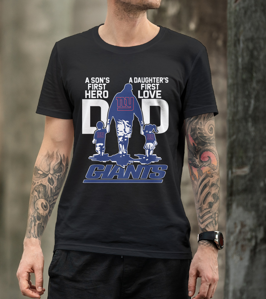 A Son's First Hero A Daughter's First Love NY Giants Dad T-Shirt