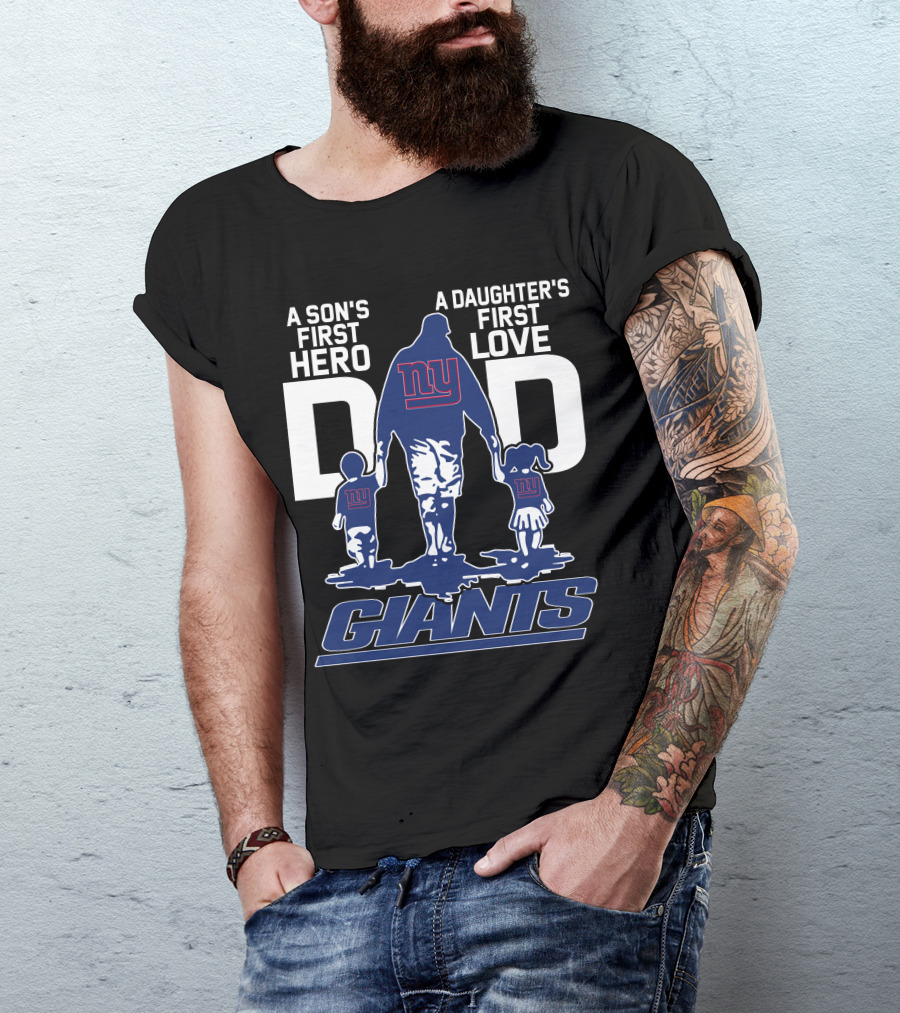 A Son's First Hero A Daughter's First Love NY Giants Dad T-Shirt