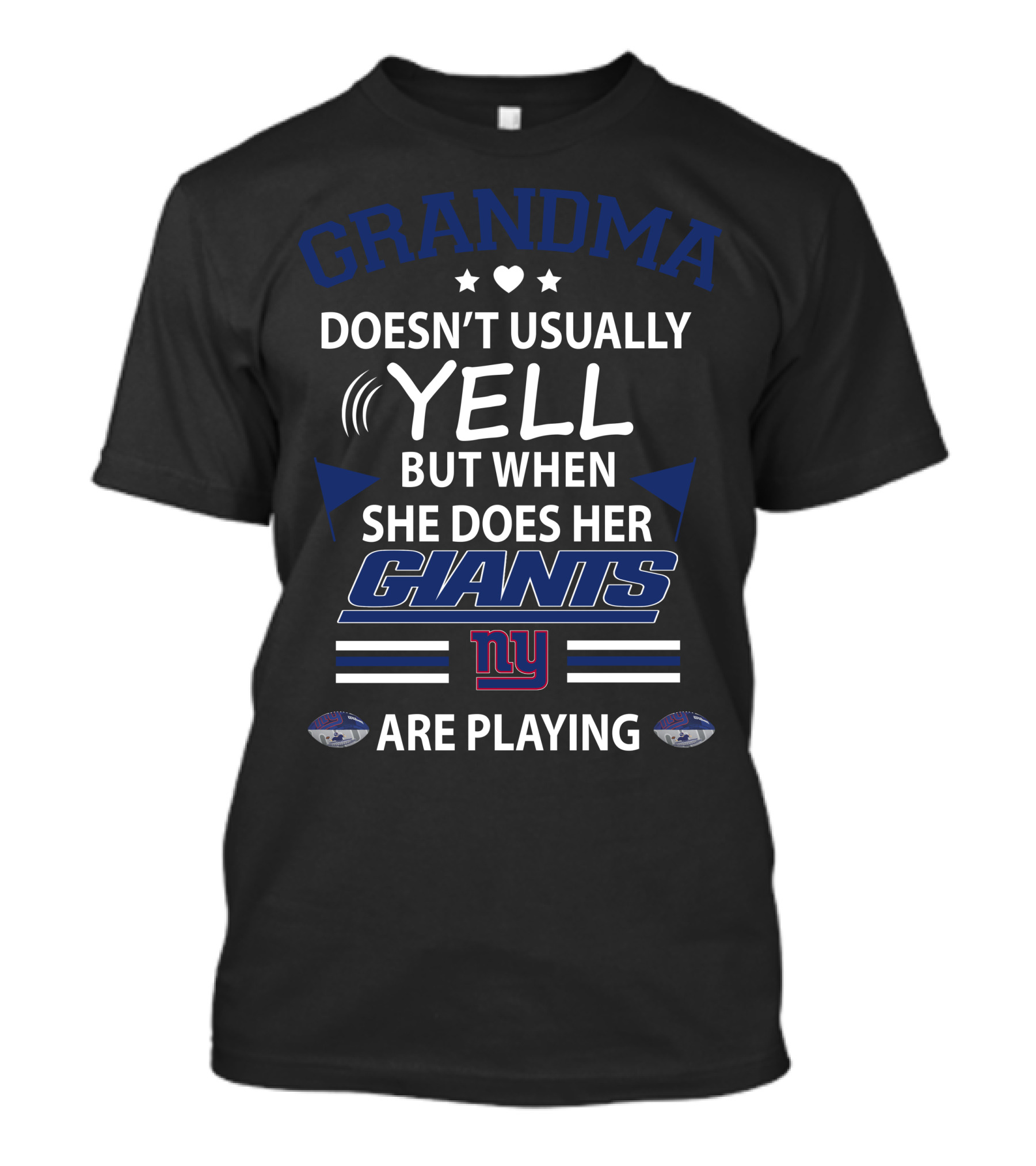 Grandma Doesn't Usually Yell But When She Does Her Giants Are Playing NY T-Shirt