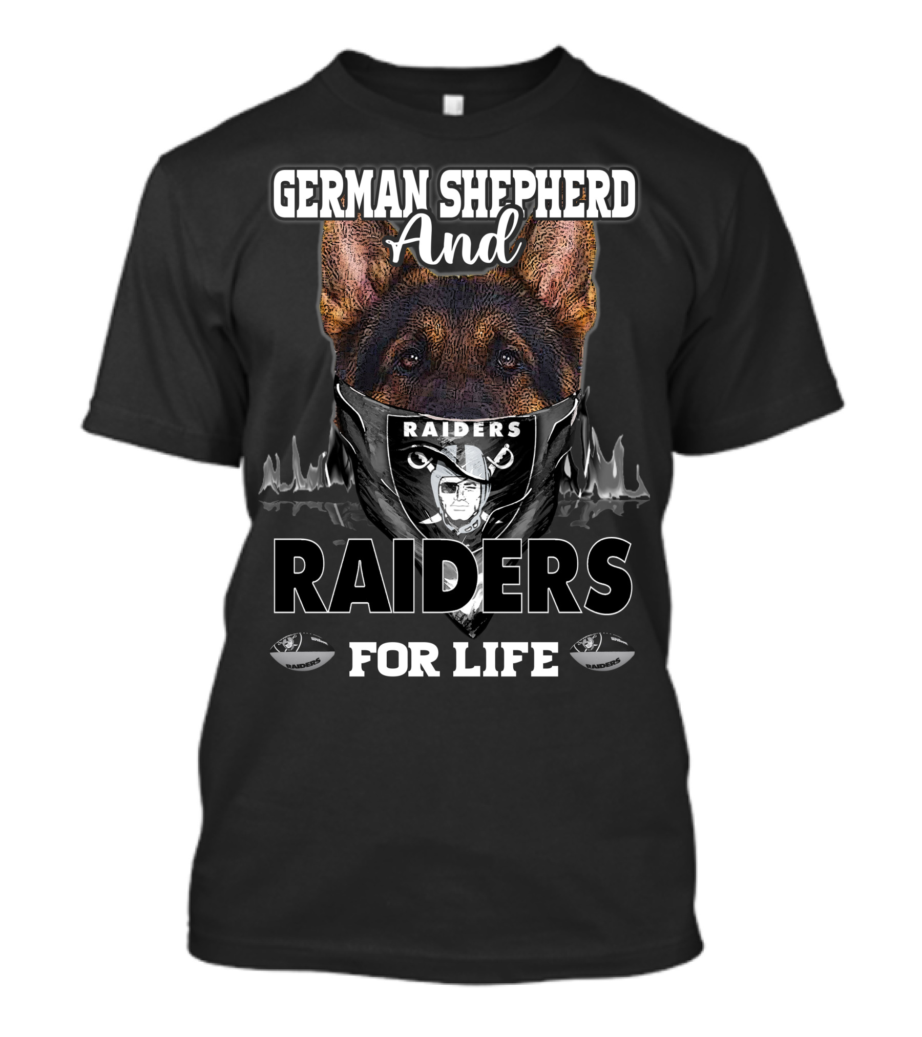 German Shepherd And Raiders For Life T-Shirt