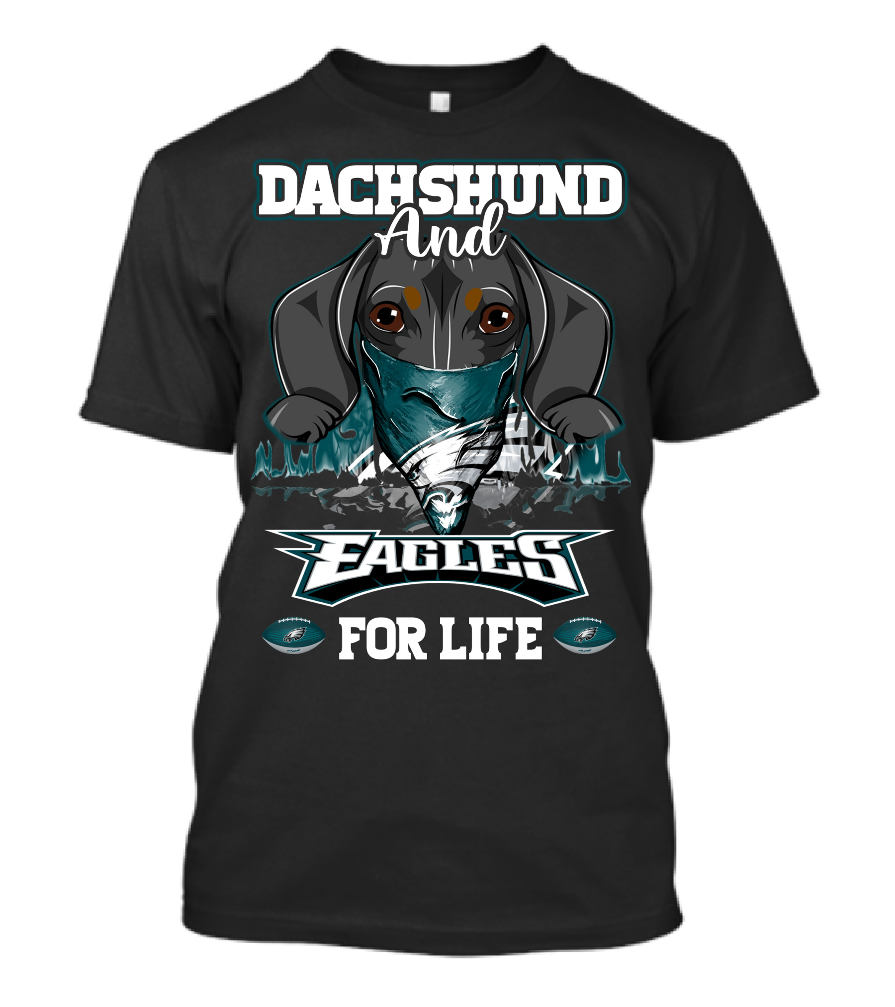 Dachshund And Philadelphia Eagles For Life T-Shirt