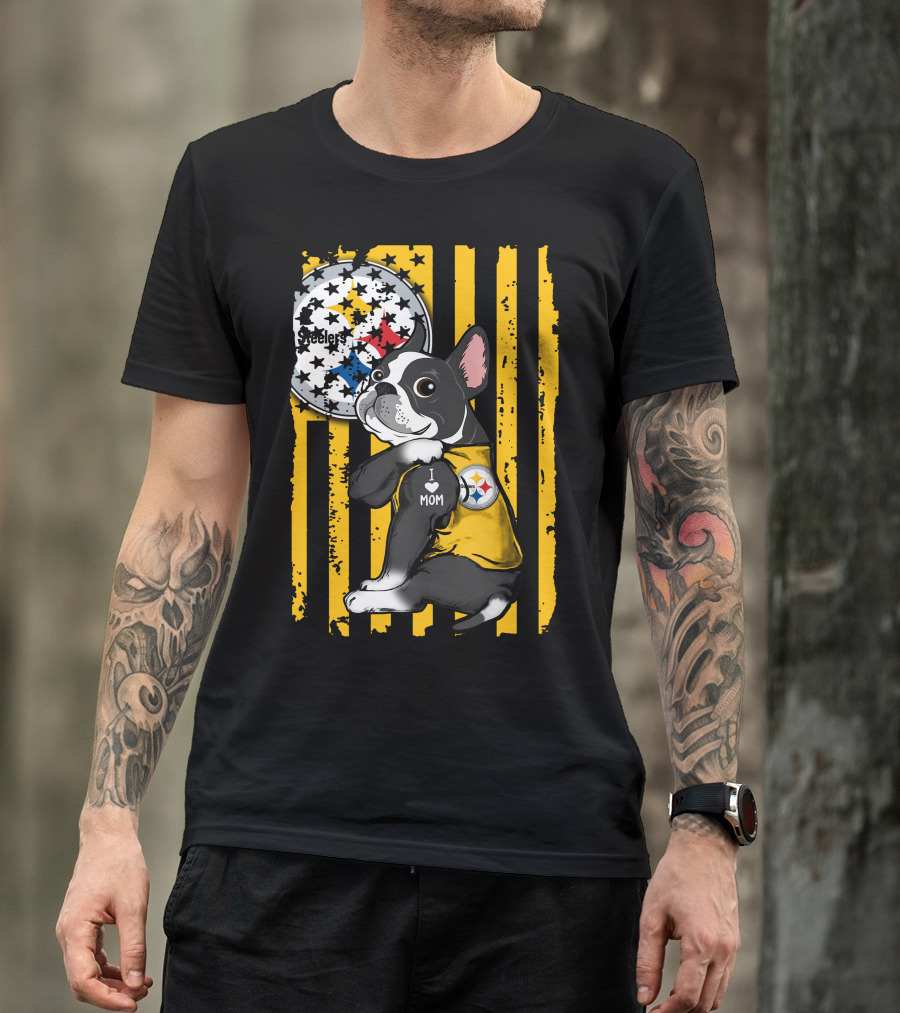 Boston Terrier I Love Mom Pittsburgh Steelers T-Shirt