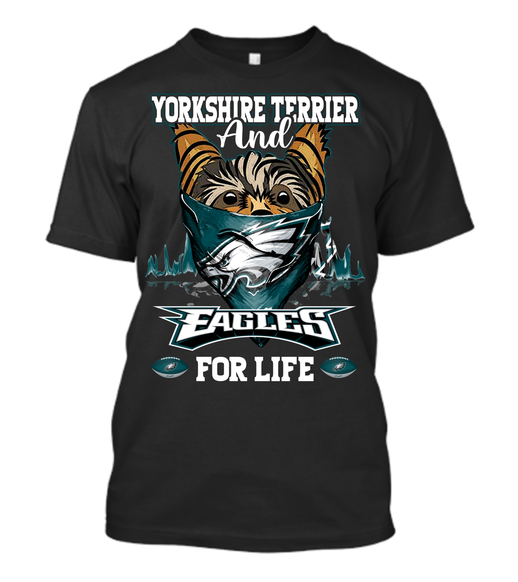 Yorkshire Terrier And Philadelphia Eagles For Life T-Shirt