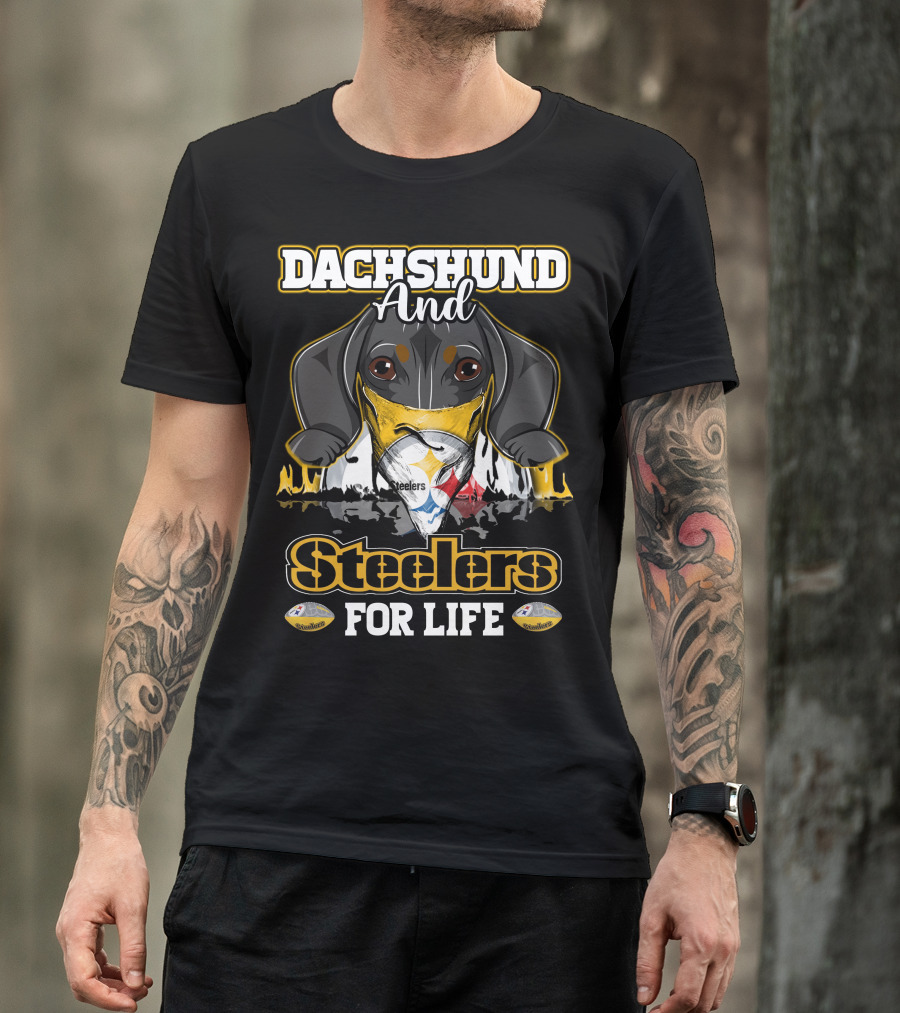 Dachshund And Steelers For Life T-Shirt
