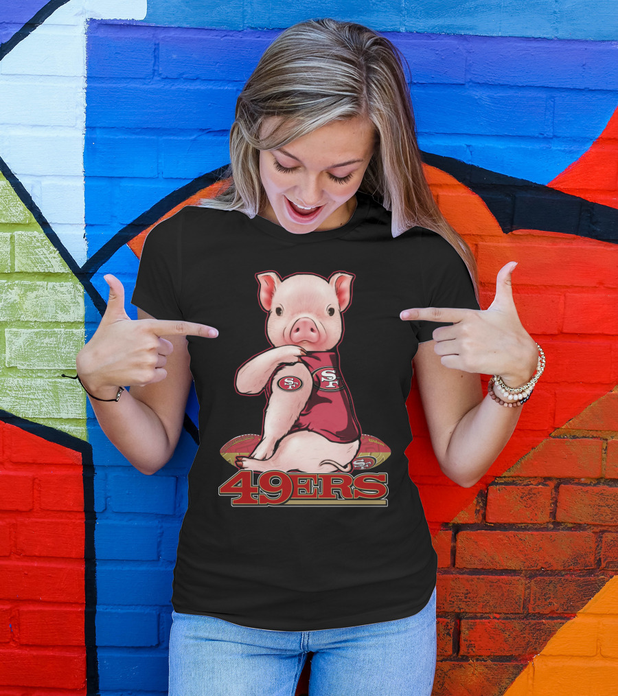 Pig Wearing San Francisco 49ers Jersey With Football T-Shirt