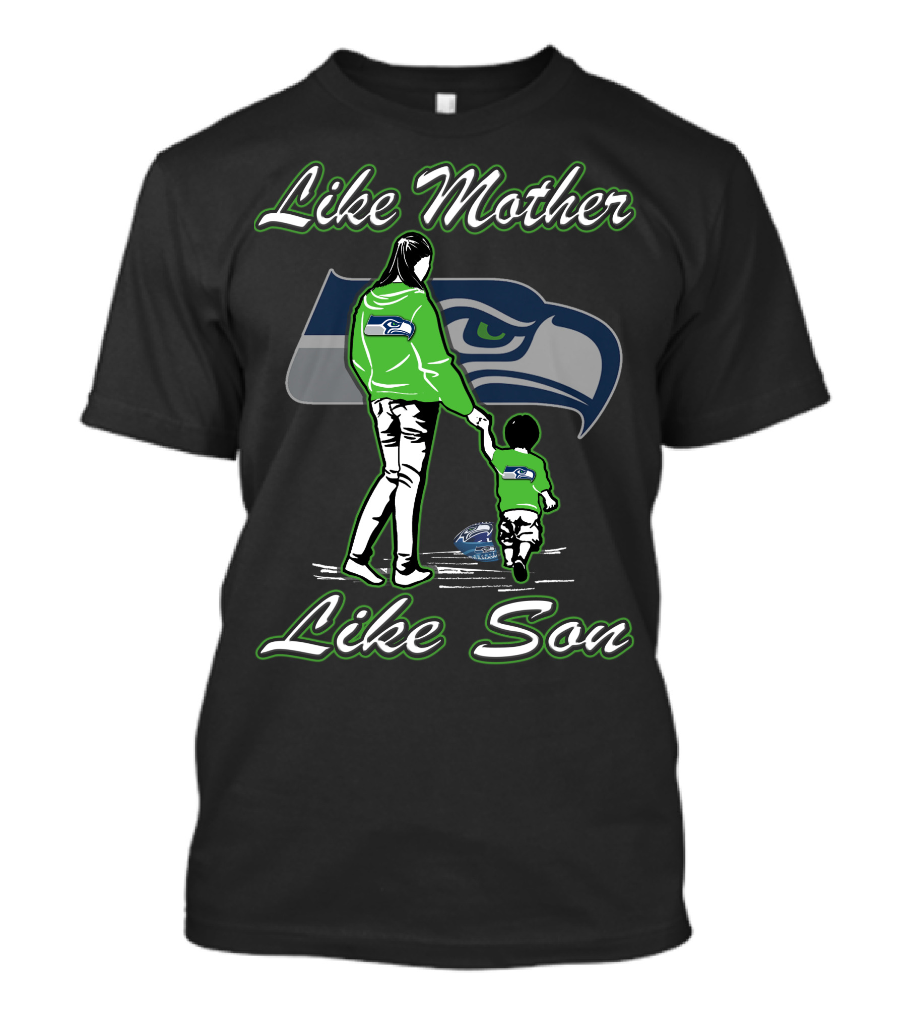 Like Mother Like Son Seattle Seahawks T-Shirt