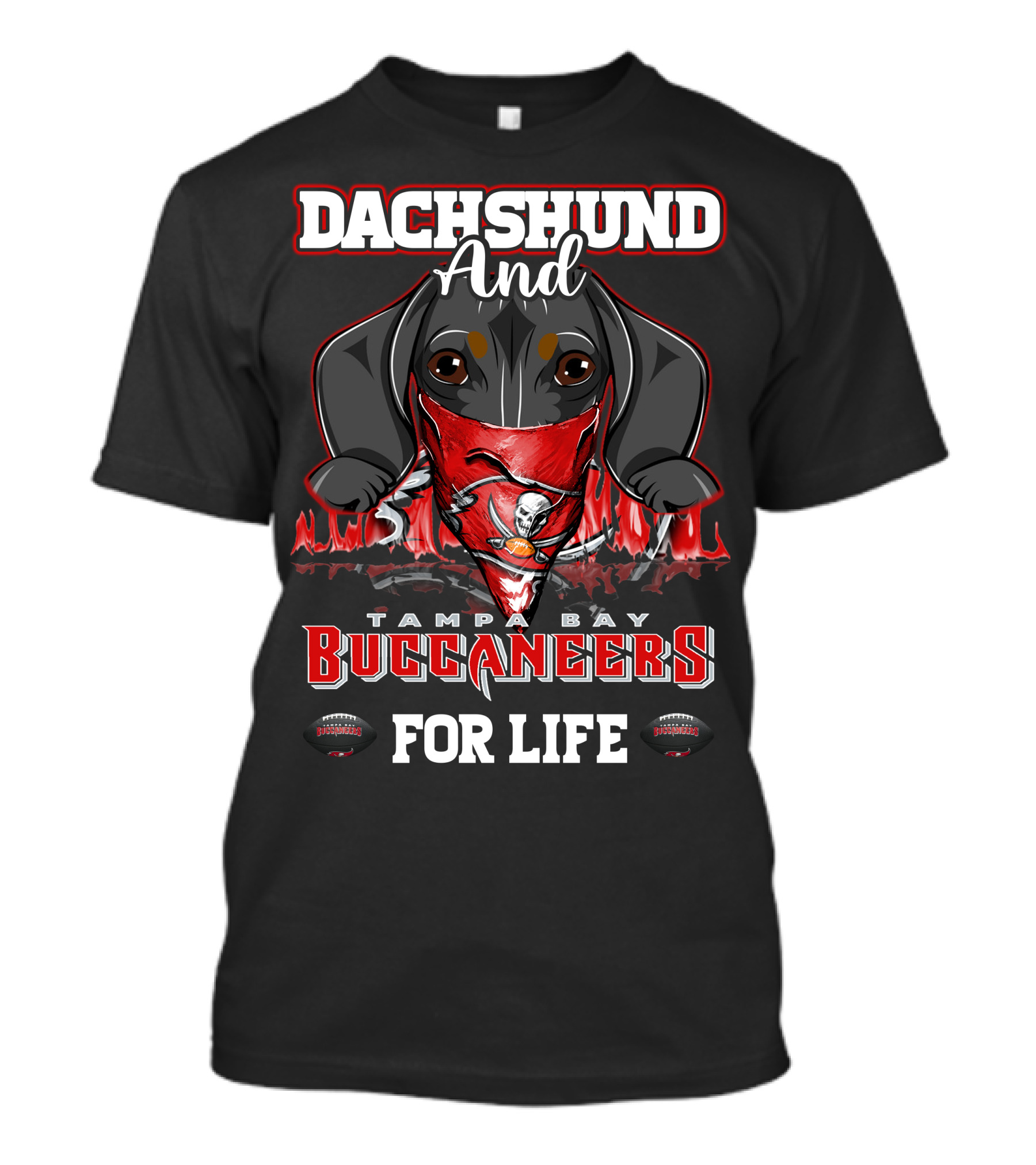 Dachshund And Tampa Bay Buccaneers For Life T-Shirt