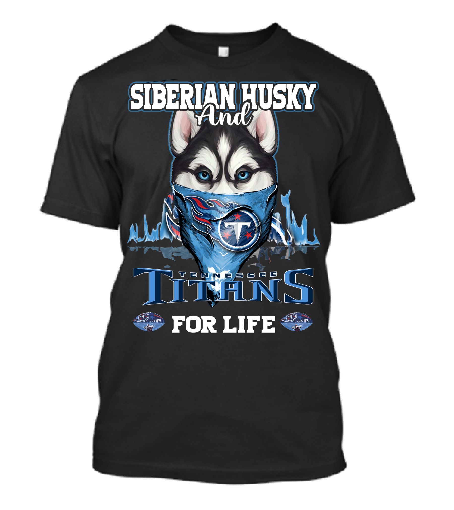 Siberian Husky And Tennessee Titans For Life T-Shirt