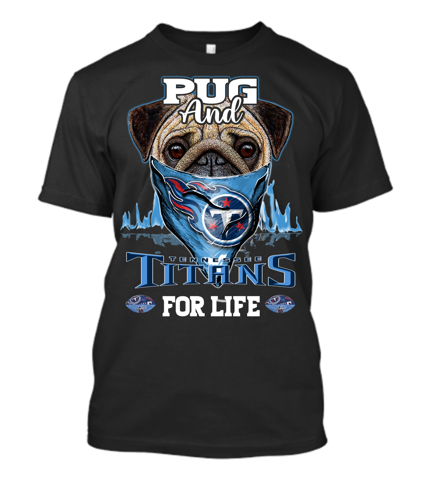 Pug And Tennessee Titans For Life T-Shirt