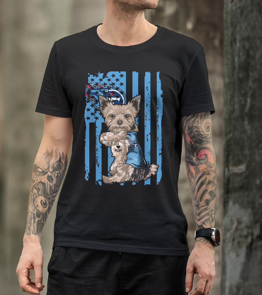Yorkshire Terrier I Love Mom Tennessee Titans Striped Flag T-Shirt