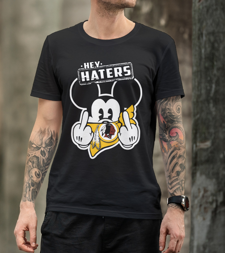 Hey Haters Mickey Mouse Washington Redskins T-Shirt