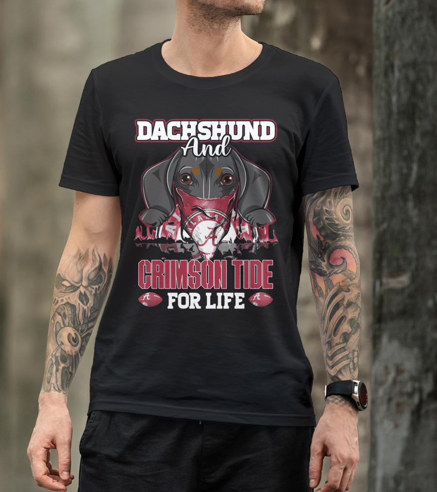 Dachshund And Crimson Tide Alabama For Life T-Shirt