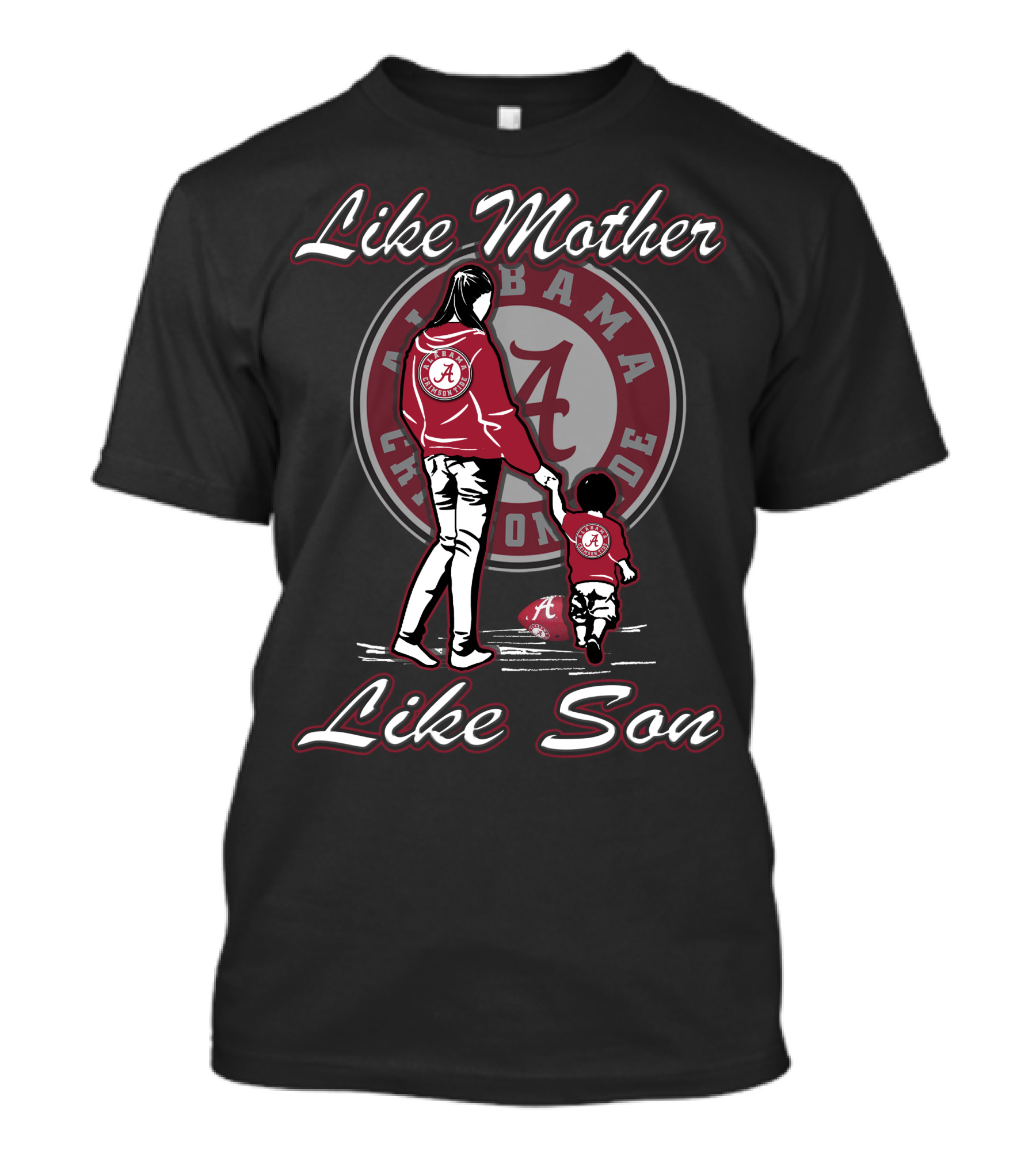 Like Mother Like Son Alabama Crimson Tide T-Shirt
