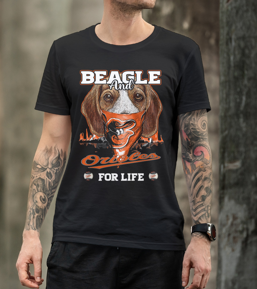 Beagle And Orioles For Life T-Shirt