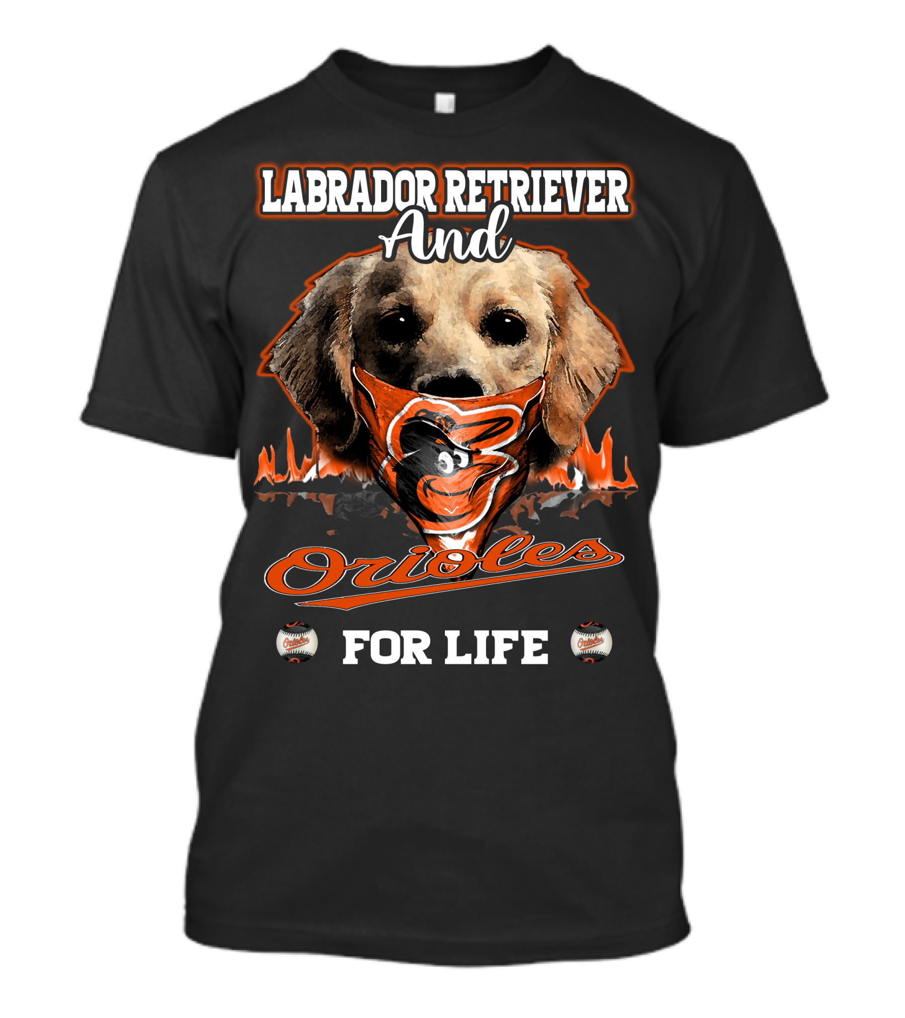 Labrador Retriever And Orioles For Life T-Shirt