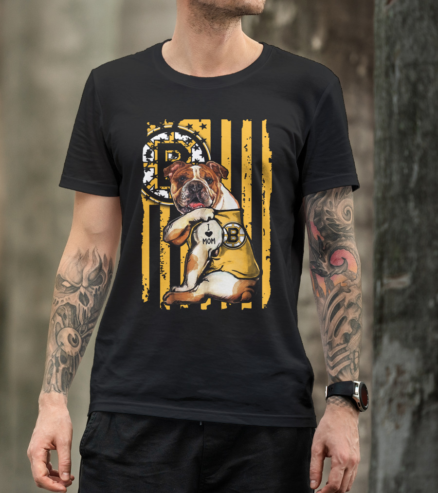 Bulldog Boston Bruins I Love Mom T-Shirt