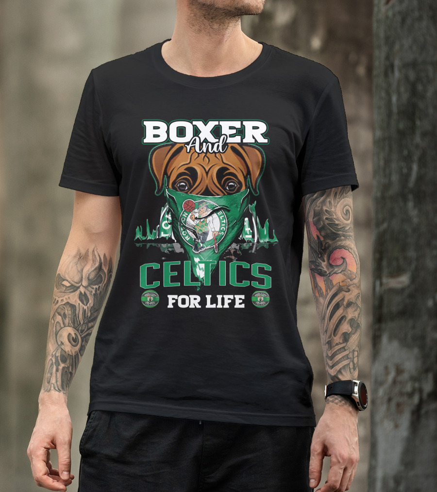 Boxer And Boston Celtics For Life T-Shirt