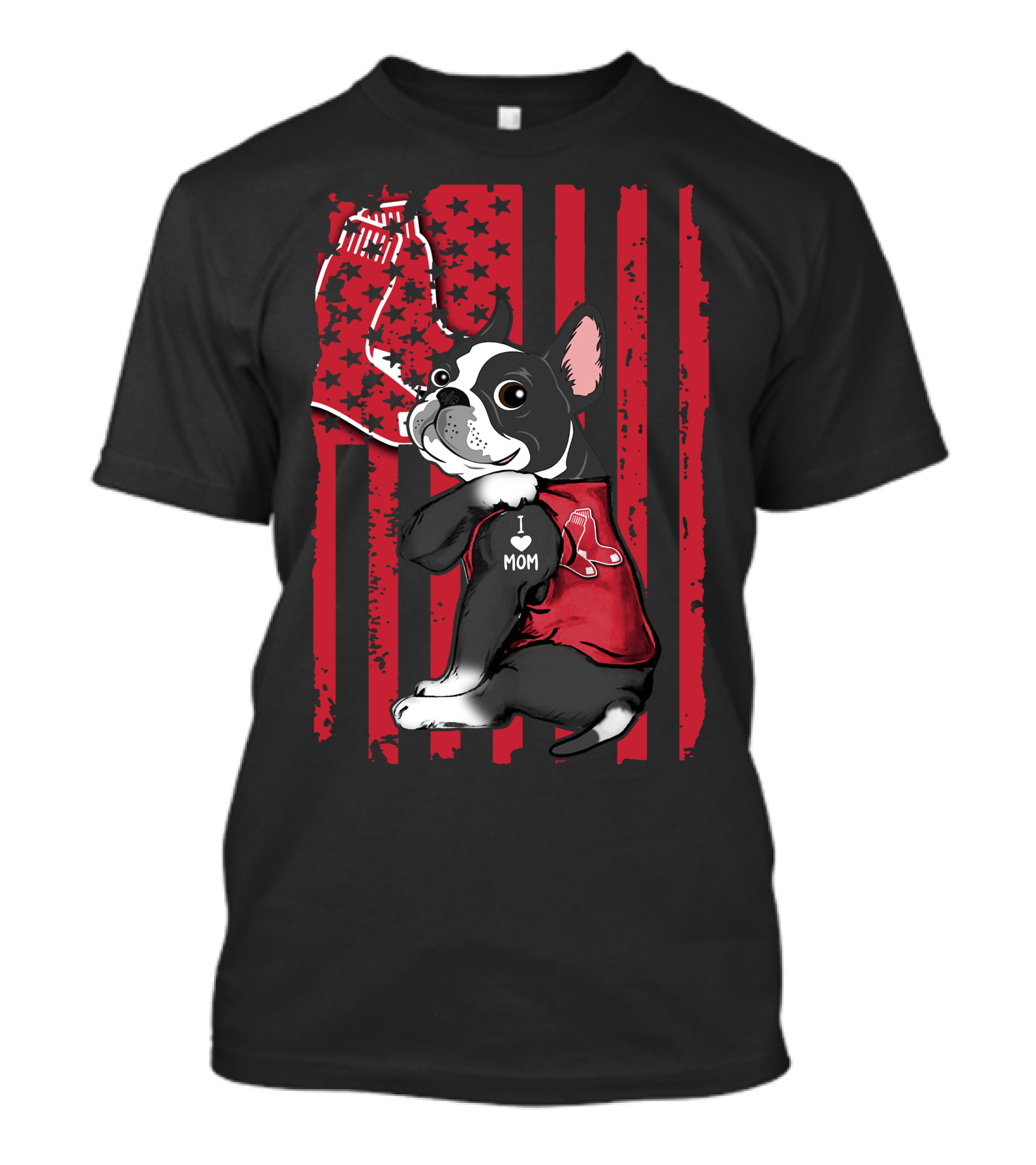 Boston Terrier I Love Mom Boston Red Sox Flag T-Shirt
