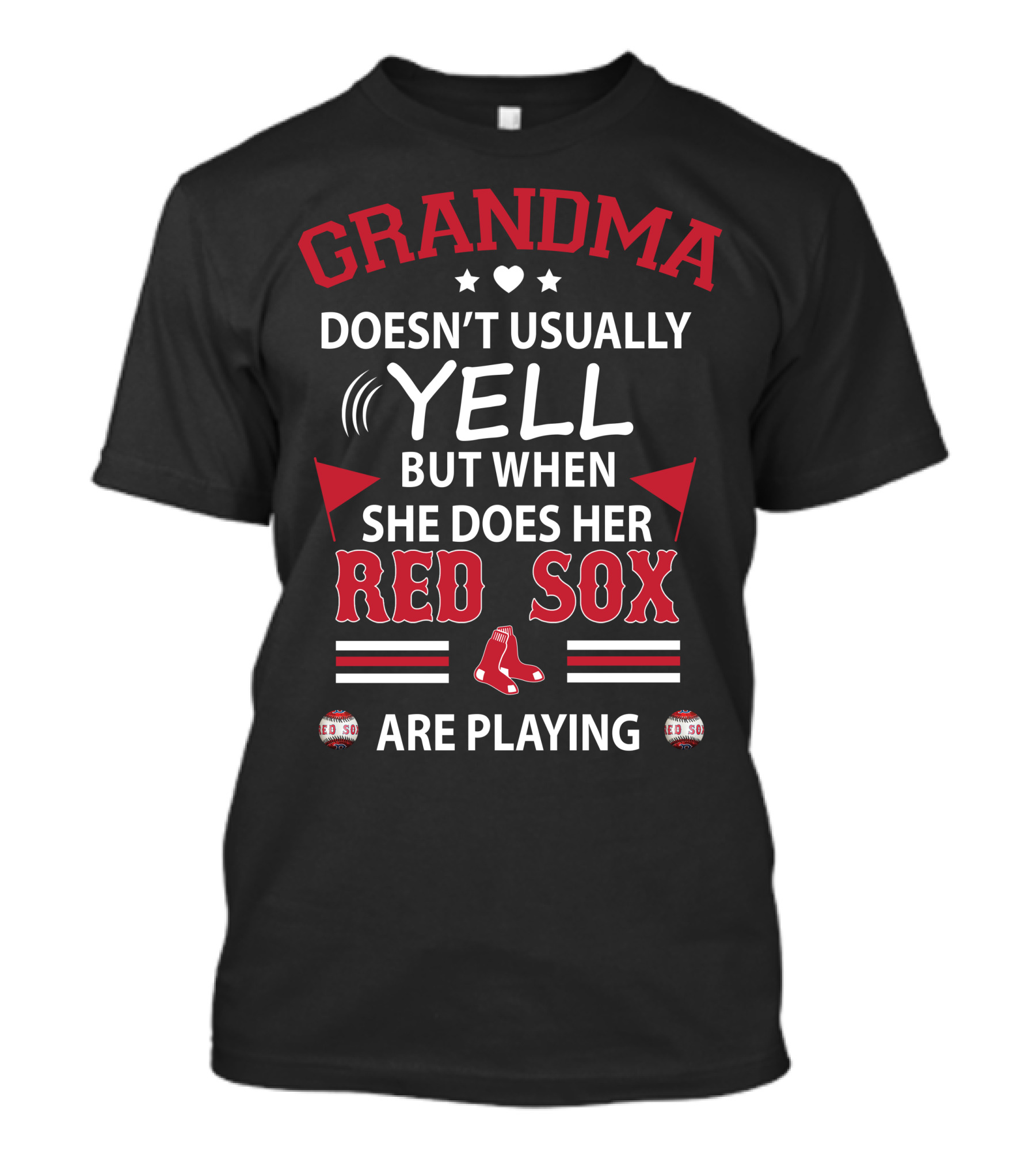 Grandma Doesn't Usually Yell But When She Does Her Red Sox Are Playing T-Shirt