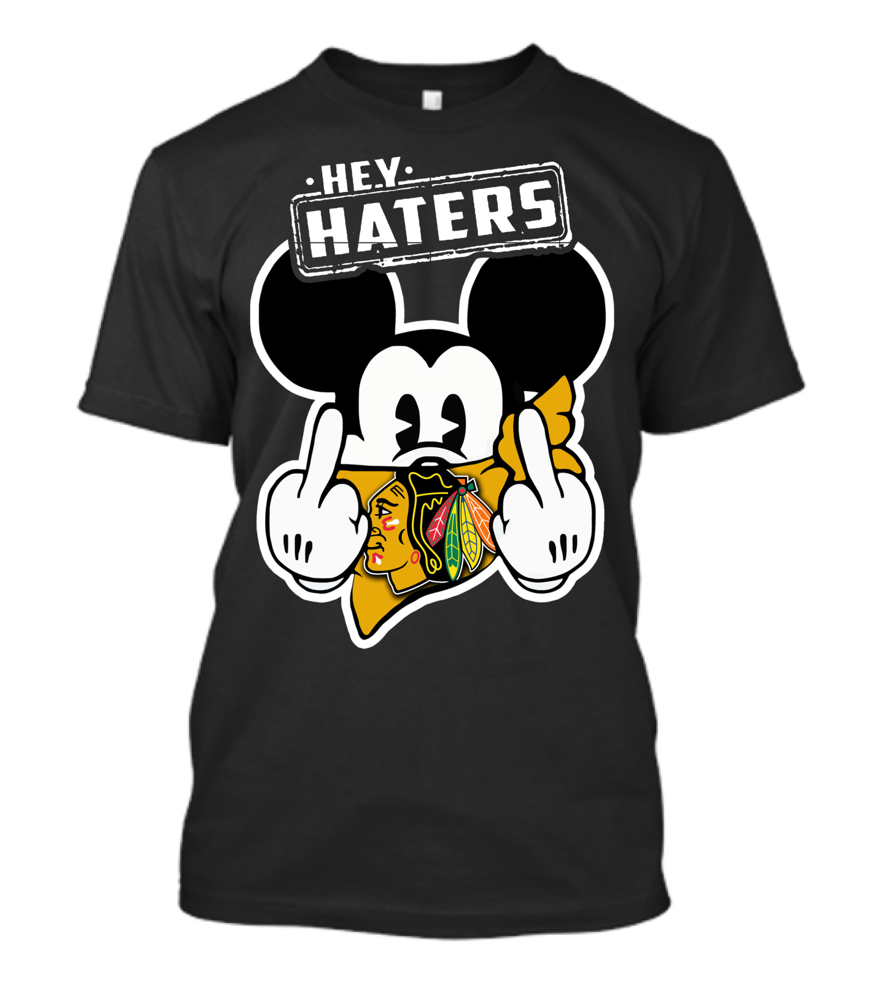 HEY HATERS Mick Chicago Blackhawks T-Shirt