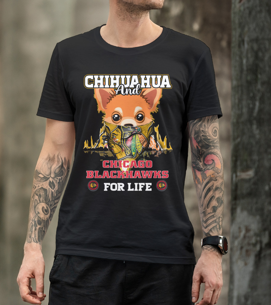 Chihuahua And Chicago Blackhawks For Life T-Shirt