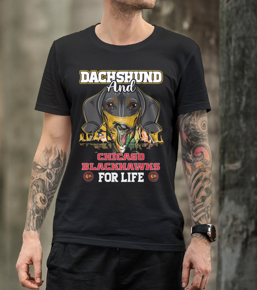 Dachshund And Chicago Blackhawks For Life T-Shirt
