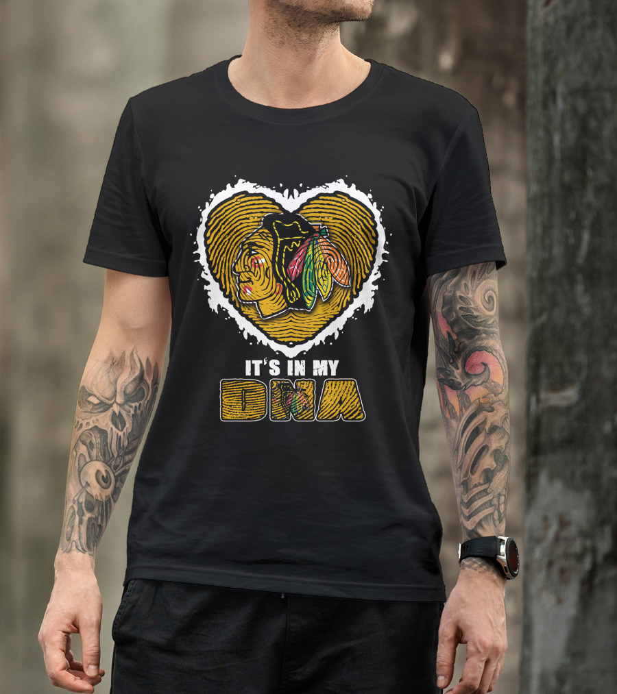 It's In My DNA Chicago Blackhawks T-Shirt
