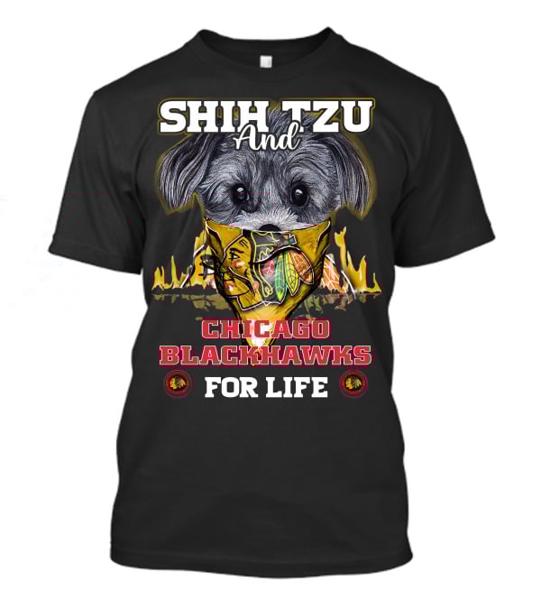 Shih Tzu And Chicago Blackhawks For Life T-Shirt