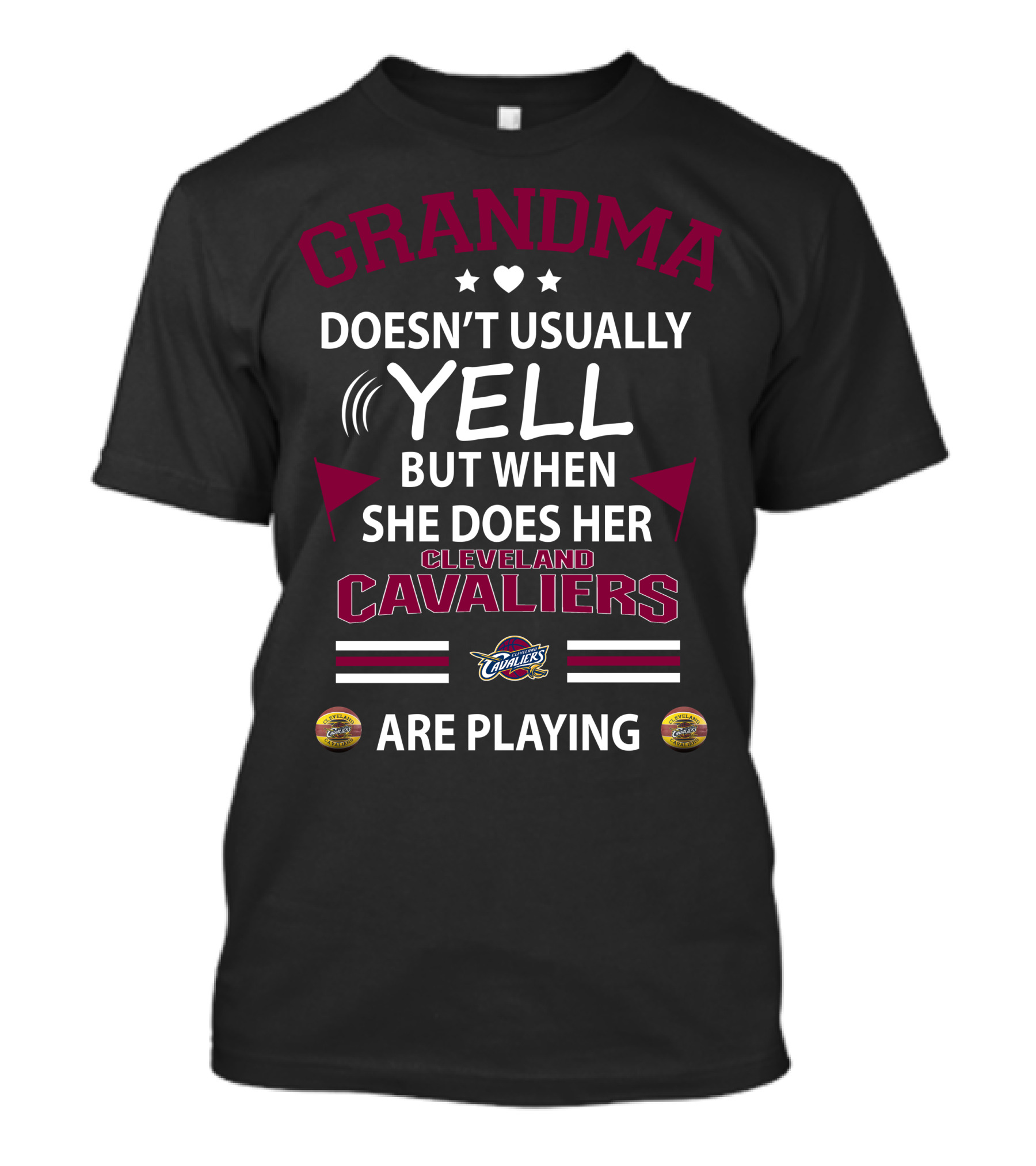 GRANDMA Doesn't Usually YELL But When She Does Her Cleveland Cavaliers Are Playing T-Shirt