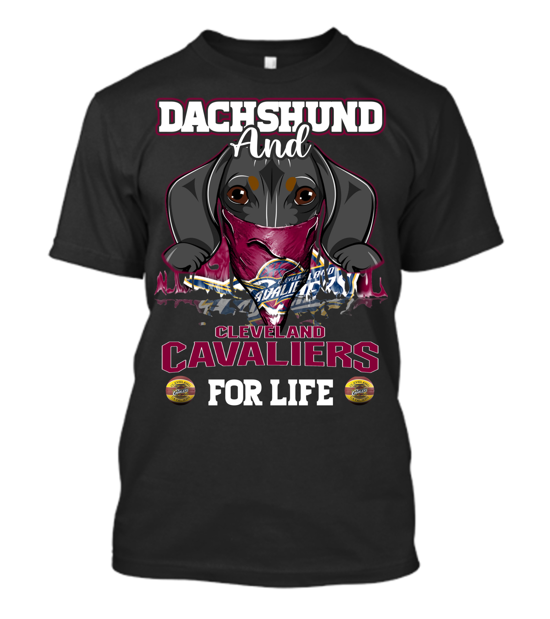 Dachshund And Cleveland Cavaliers For Life T-Shirt