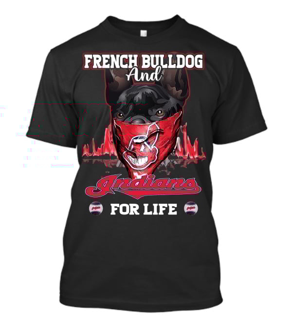 French Bulldog And Indians For Life T-Shirt