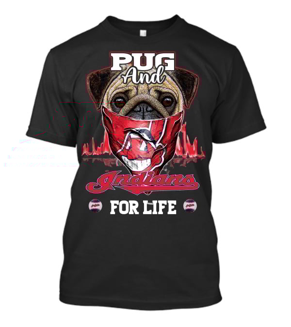 Pug And Indians For Life T-Shirt