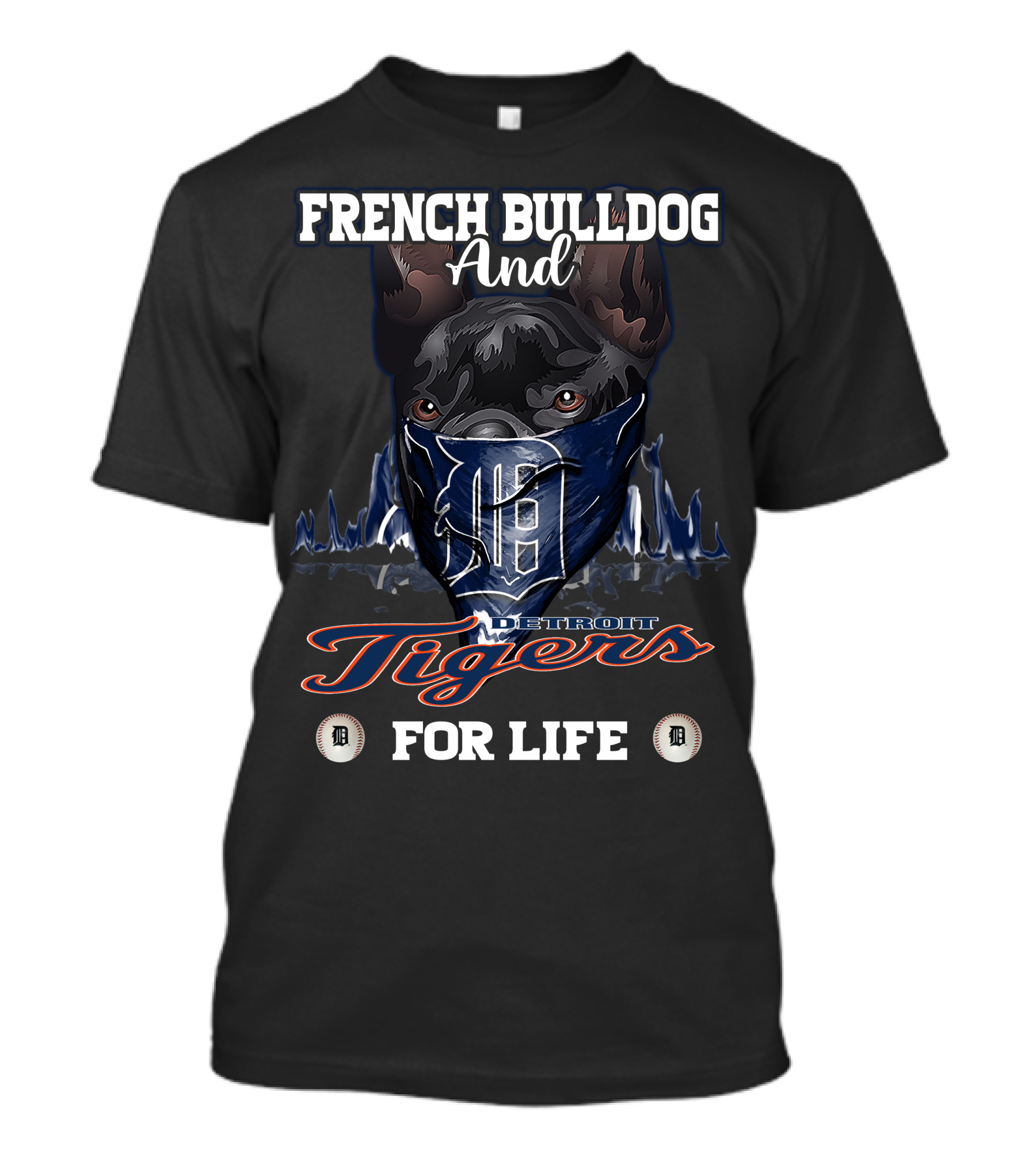 French Bulldog And Detroit Tigers For Life T-Shirt