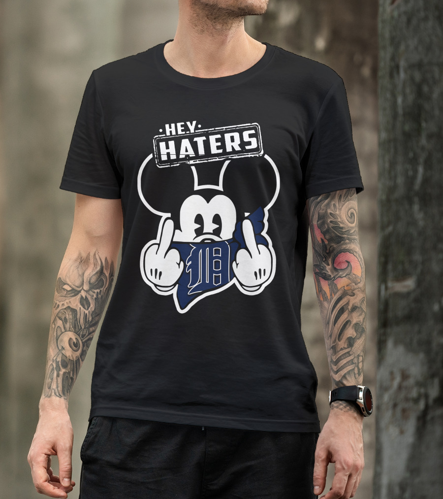 Hey Haters Mickey Mouse Detroit Tigers T-Shirt