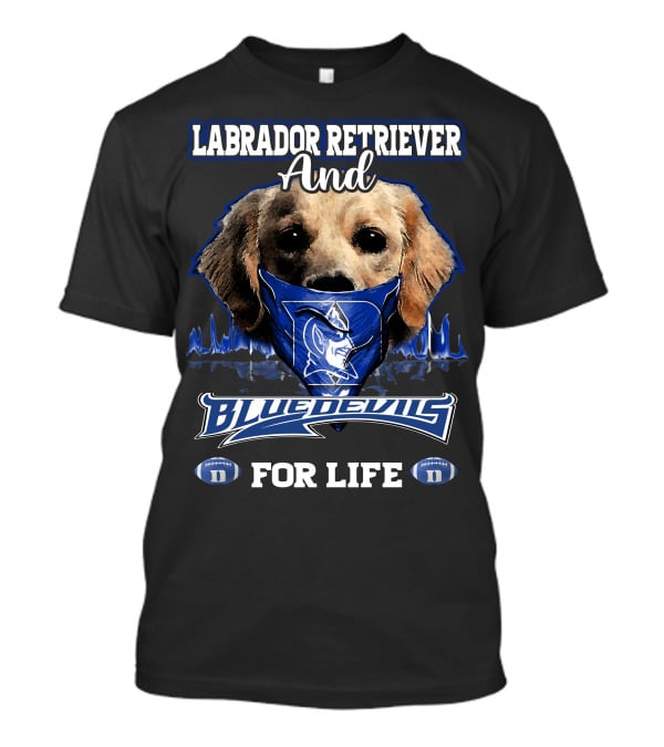 Labrador Retriever And Blue Devils For Life T-Shirt