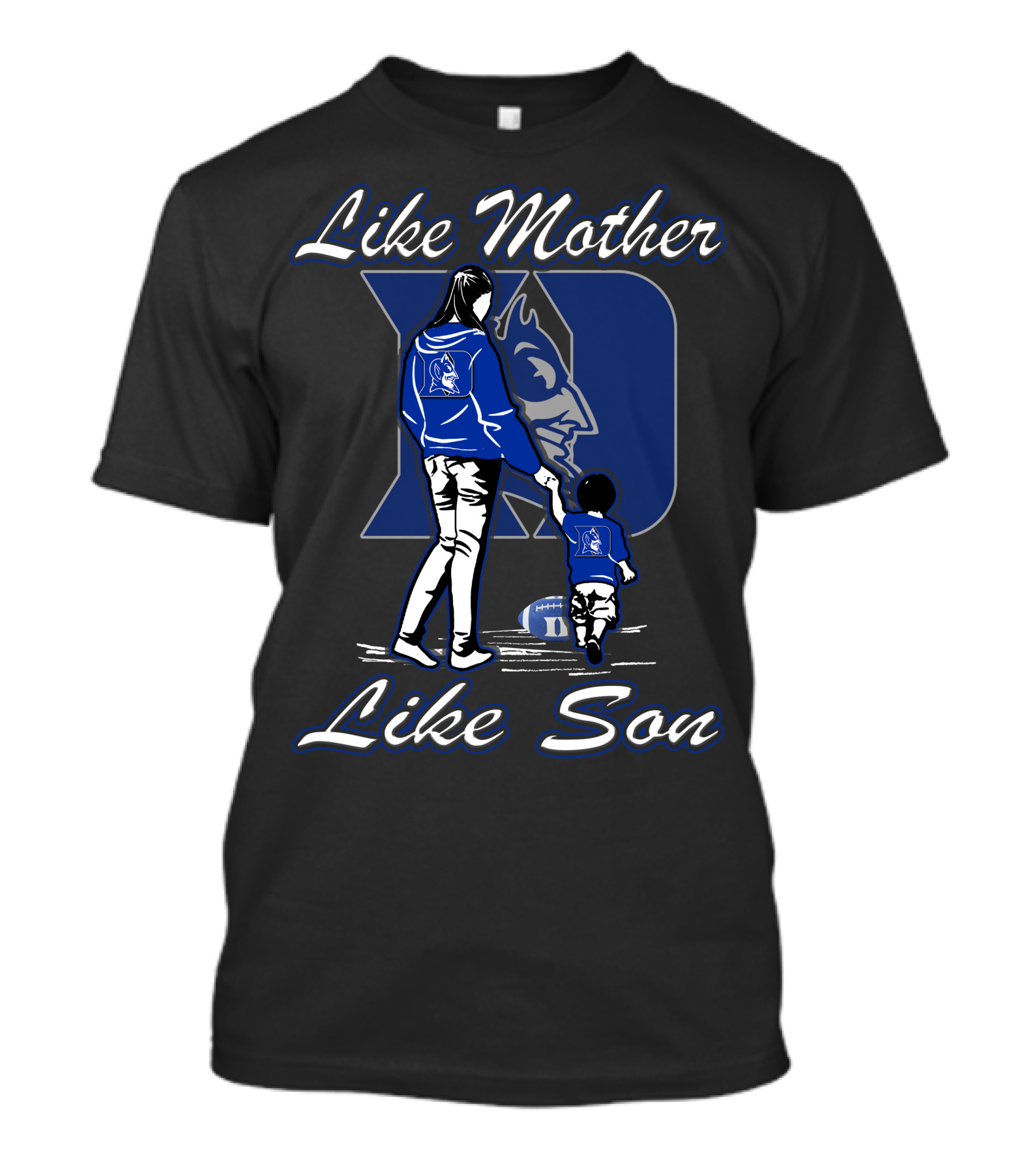Like Mother Like Son Duke Blue Devils T-Shirt