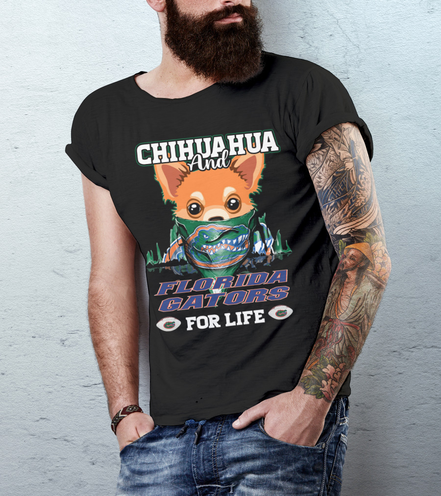 Chihuahua And Florida Gators For Life T-Shirt