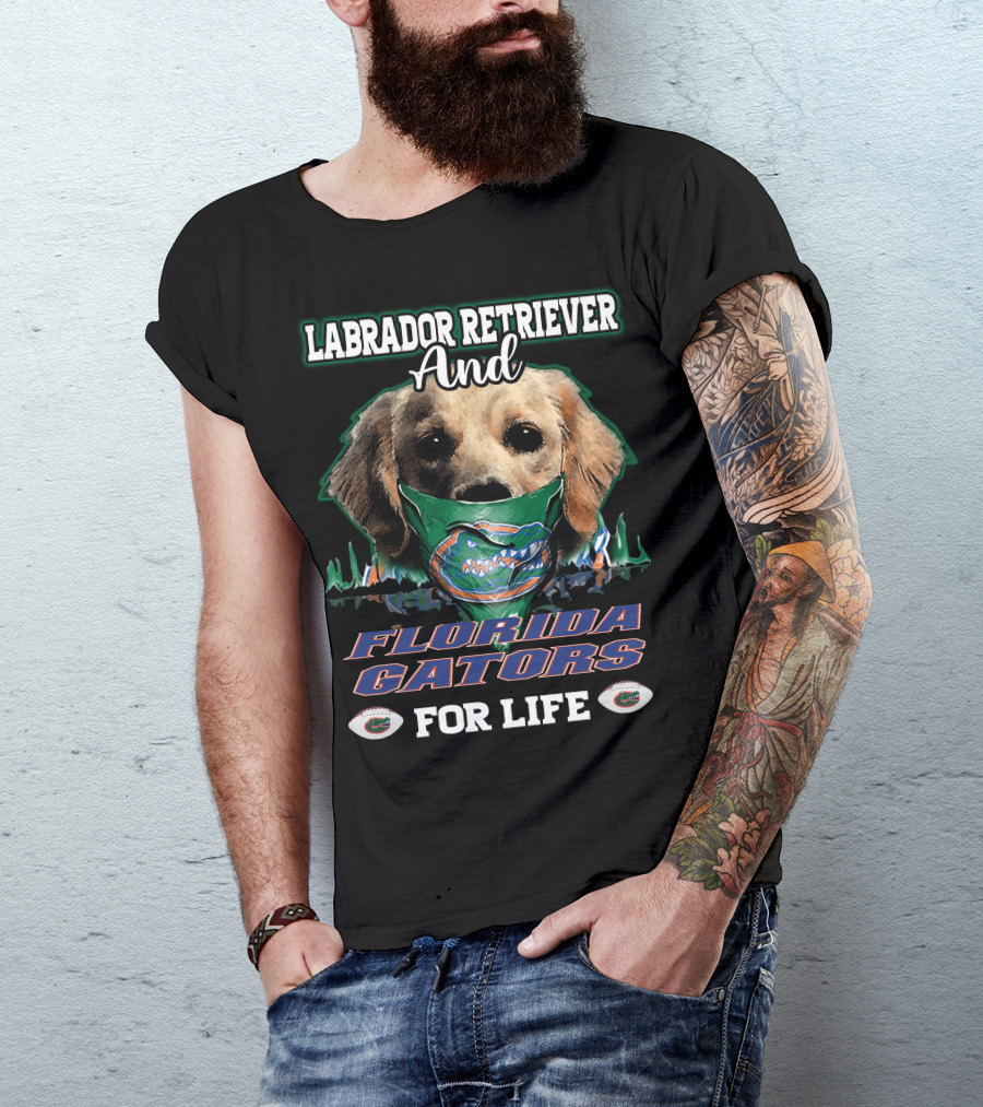 Labrador Retriever And Florida Gators For Life T-Shirt