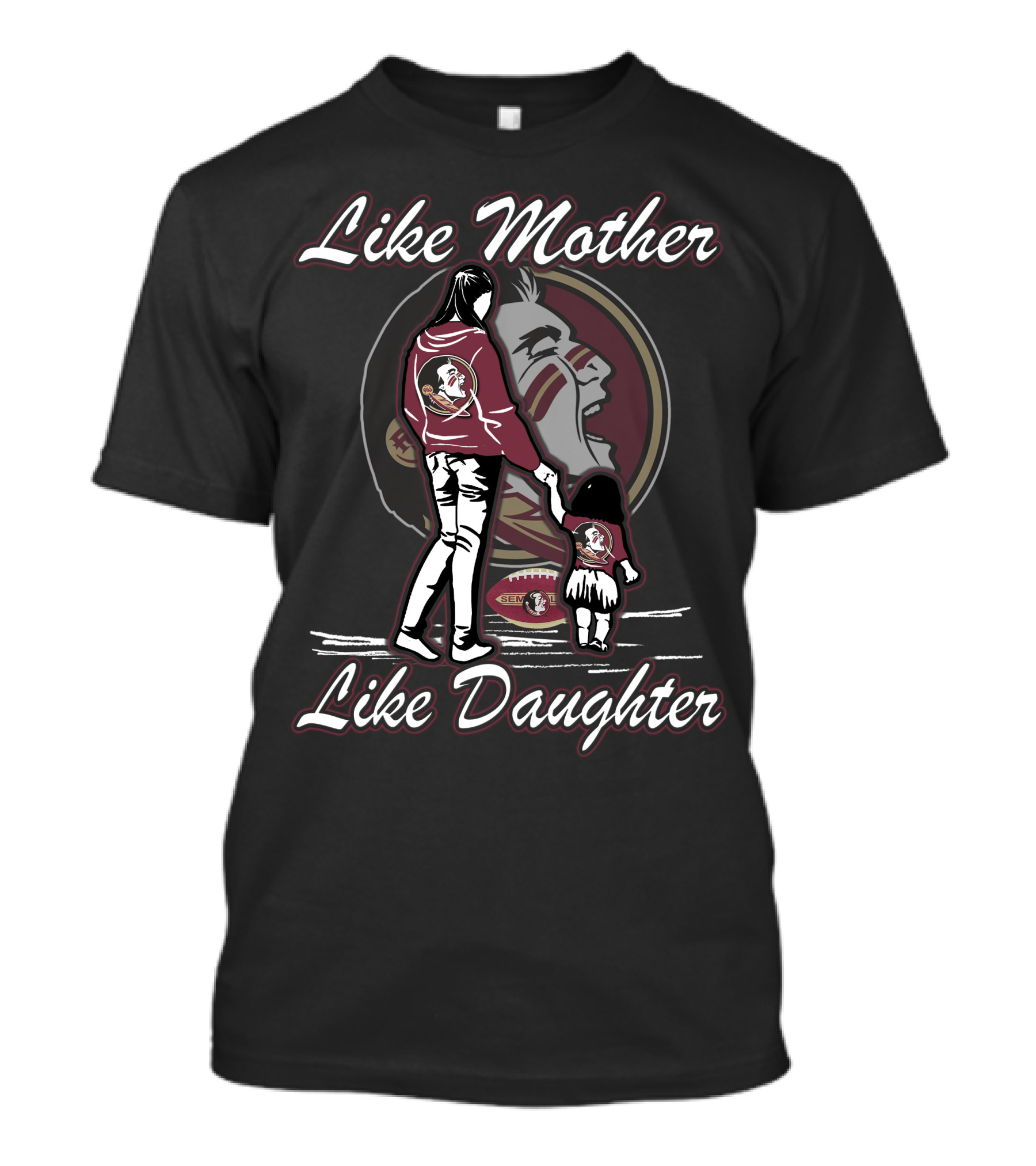 Like Mother Like Daughter Florida State Seminoles T-Shirt