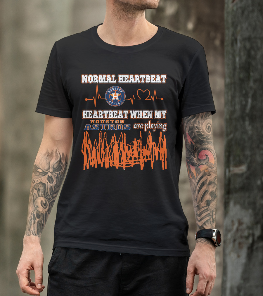 Houston Astros Normal Heartbeat My Heartbeat When Houston Astros Are Playing T-Shirt