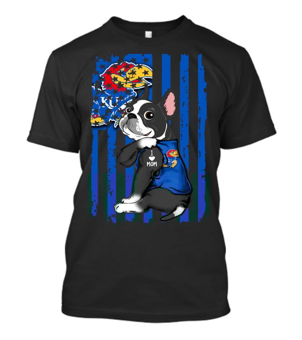 Boston Terrier I Love Mom Kansas Jayhawks KU Logo Blue Stripes T-Shirt