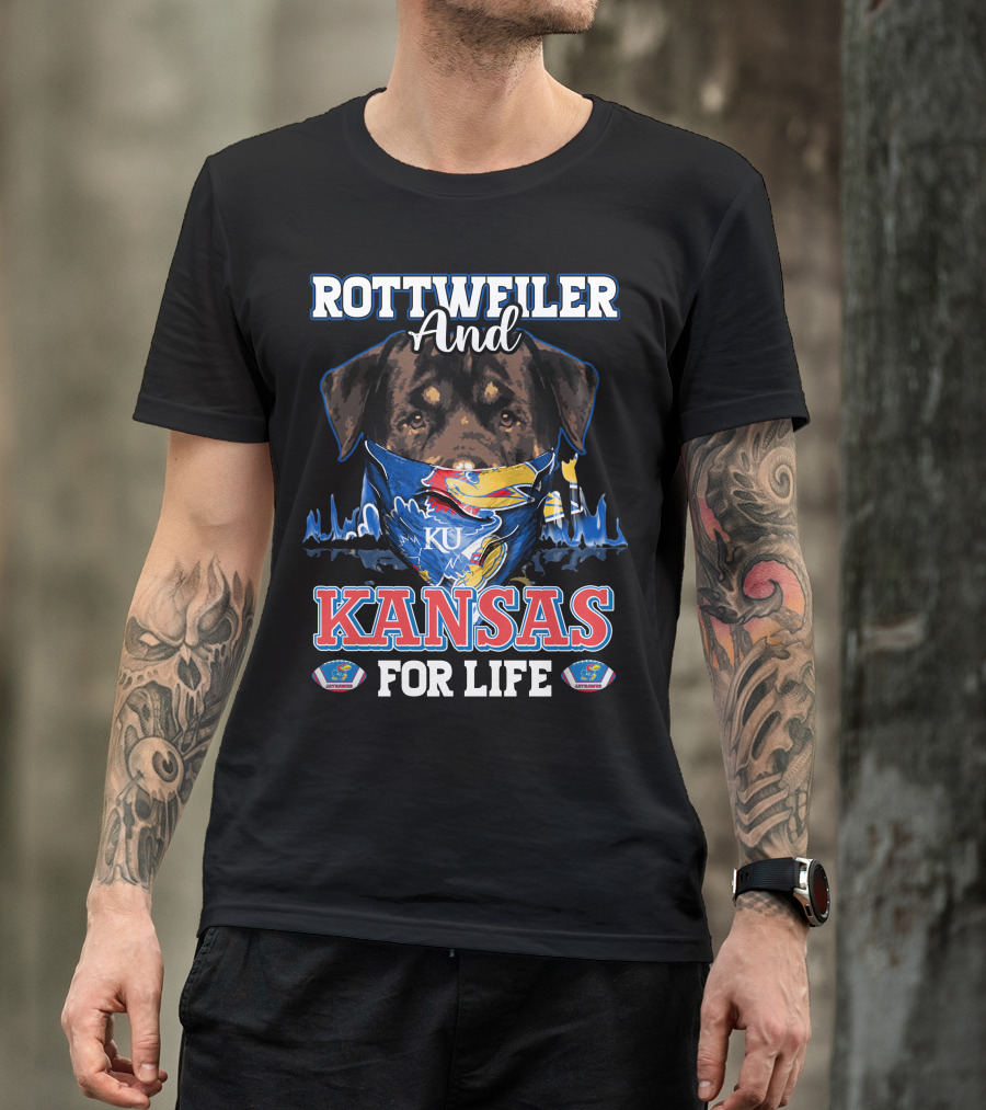 Rottweiler And Kansas Jayhawks For Life KU T-Shirt