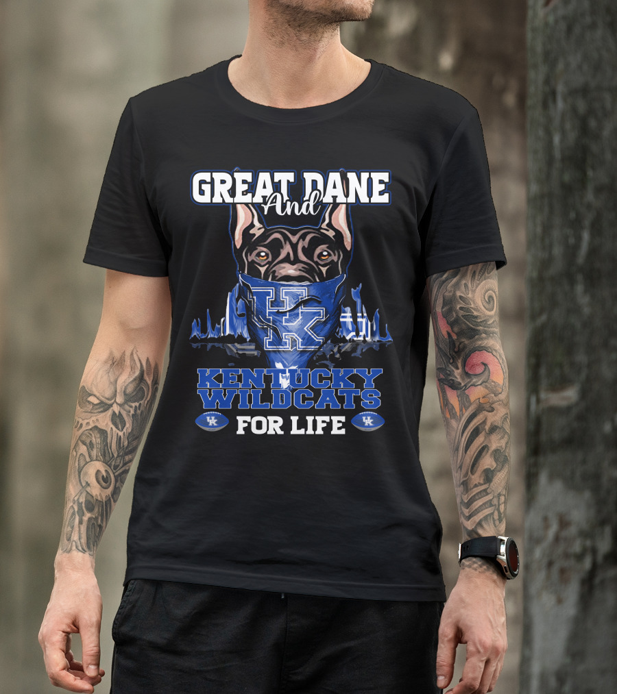 Great Dane And Kentucky Wildcats For Life T-Shirt