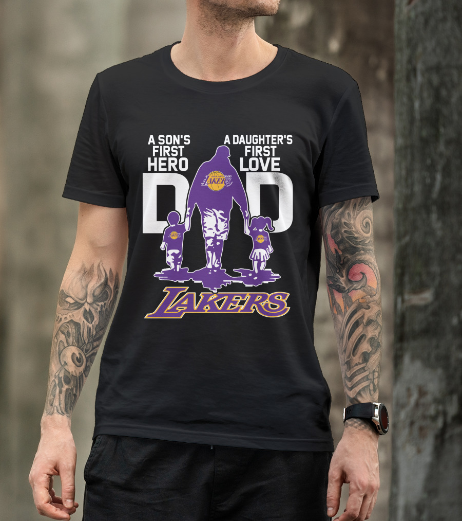 A Son's First Hero A Daughter's First Love Dad Los Angeles Lakers T-Shirt