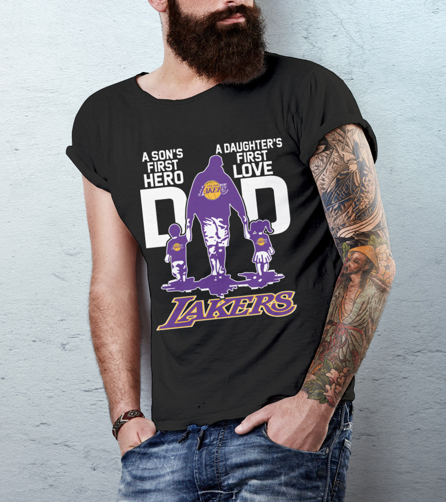 A Son's First Hero A Daughter's First Love Dad Los Angeles Lakers T-Shirt