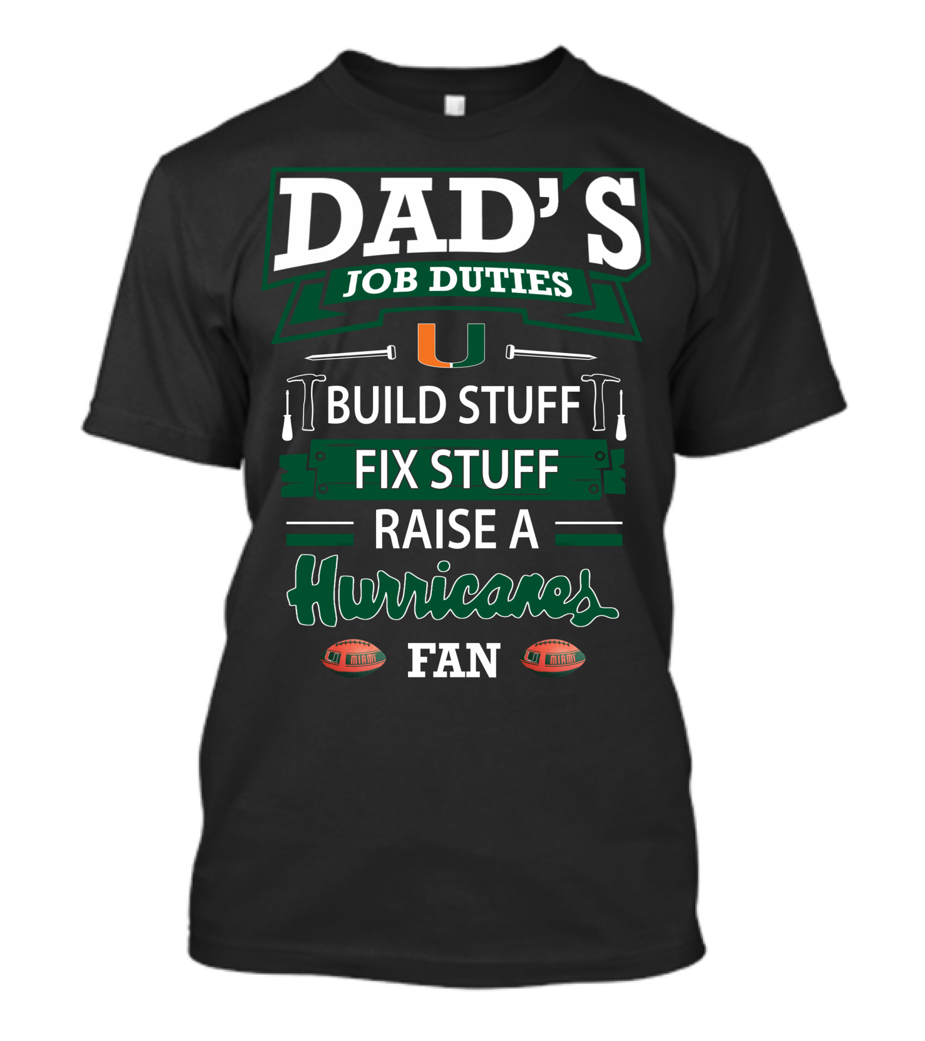 Dad's Job Duties Build Stuff Fix Stuff Raise A Hurricanes Fan T-Shirt